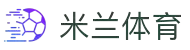 米兰体育 (中国)官方网站 - MILANSPORT